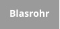Blasrohr