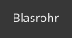 Blasrohr